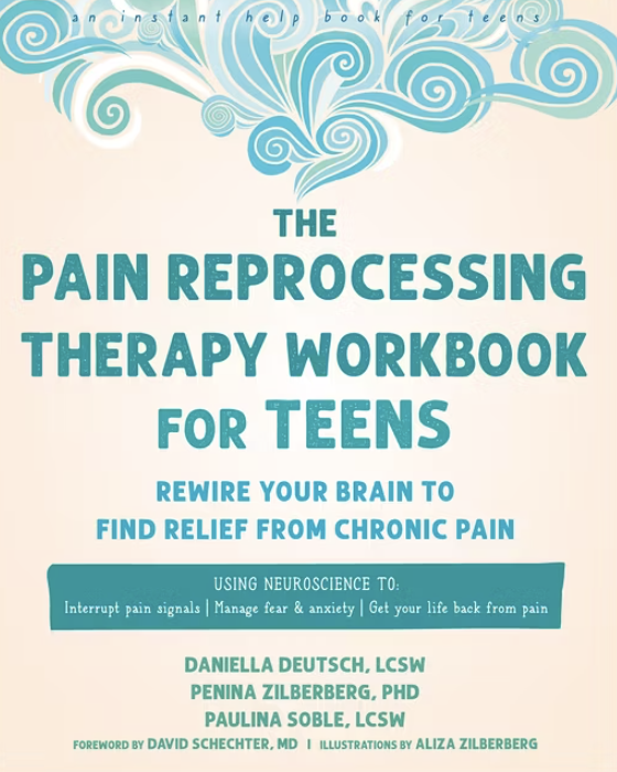 The Pain Reprocessing Therapy Workbook for Teens